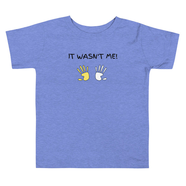 IT WASN'T ME -  BLUE TEE