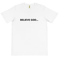 BELIEVE GOD - WHITE TEE